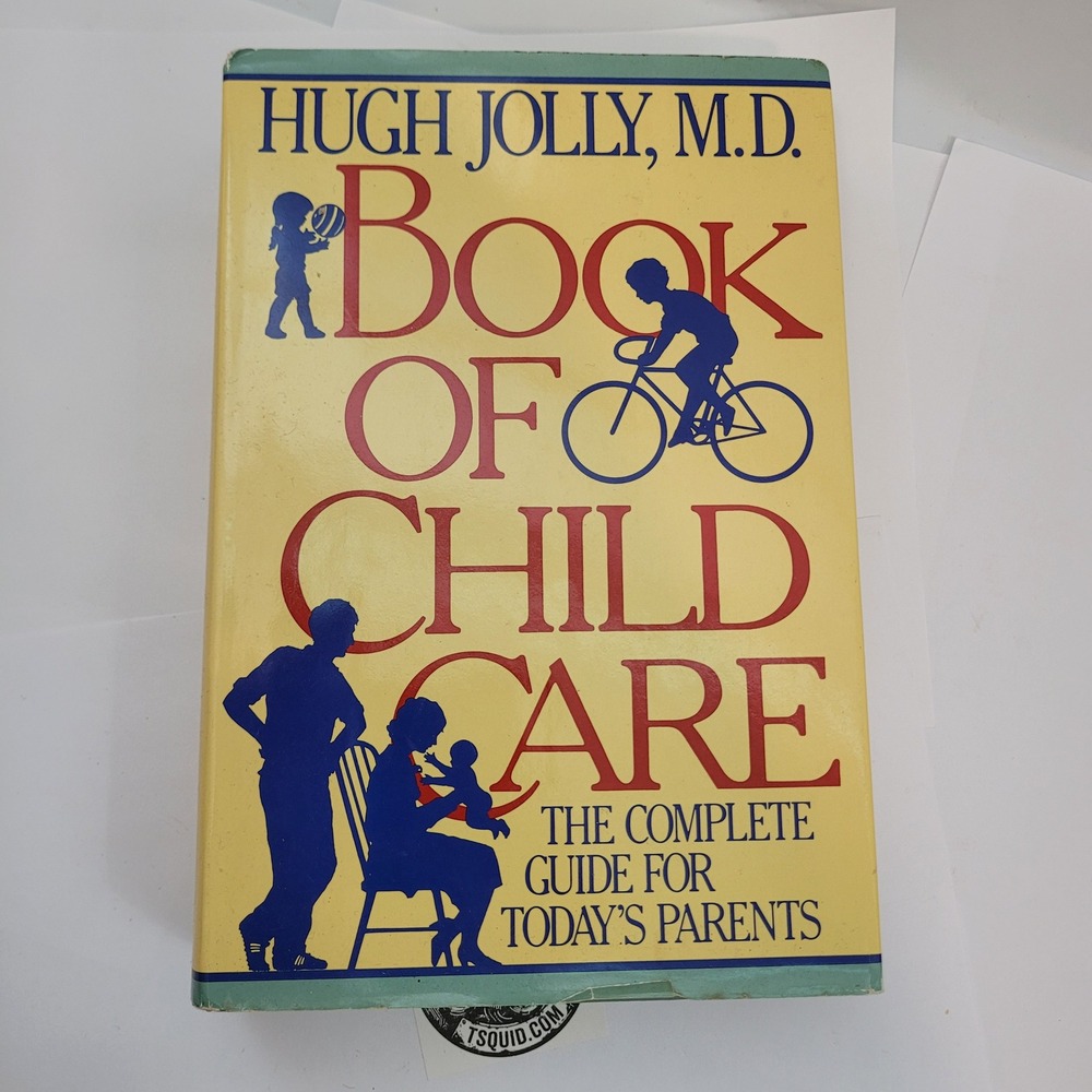 Harcourt Brace Book of Child Care Parents Hugh Jolly MD 1984 1st American Ed